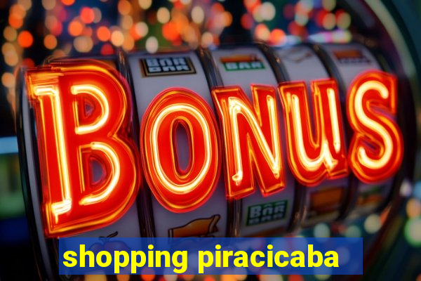 shopping piracicaba - brmalls